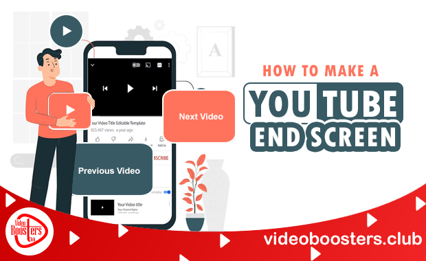 How To Make A YouTube End Screen A Simple Guide [2024]